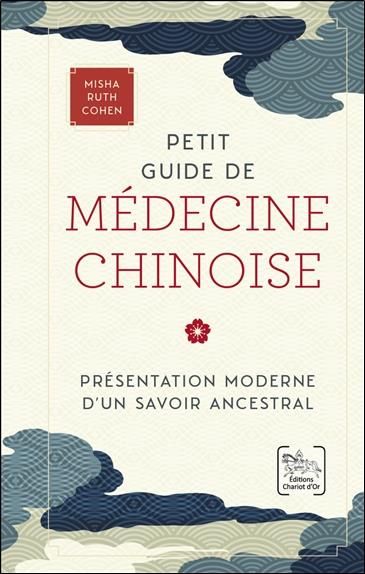 Emprunter Petit guide de médecine chinoise. Présentation moderne d'un savoir ancestral livre