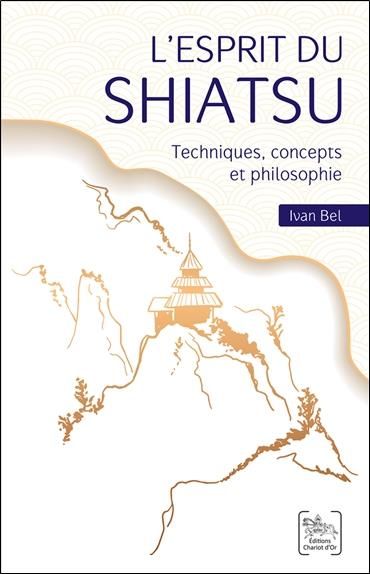 Emprunter L'esprit du Shiatsu. Techniques, concepts et philosophie livre