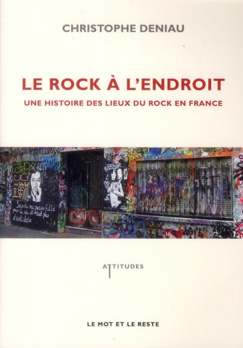 Emprunter Le rock à l'endroit - Une histoire des lieux du rock en France livre