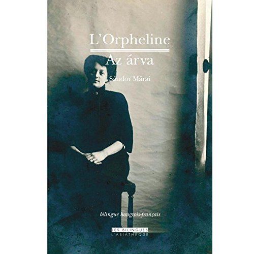 Emprunter L'orpheline. Edition bilingue français-hongrois livre