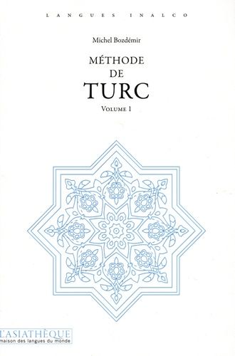 Emprunter Méthode de turc. Volume 1 = Audio. Exercices et lexique turc-français par Cybèle Berk livre