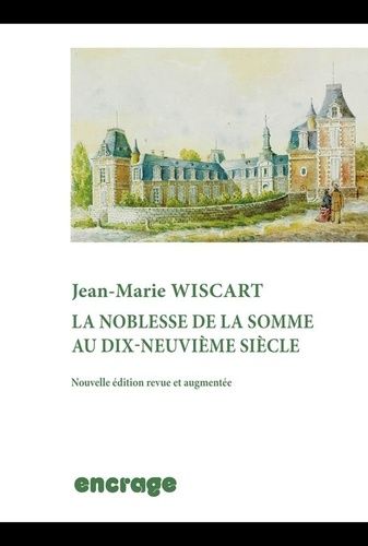 Emprunter La Noblesse de la Somme au XIXe siècle. Edition revue et augmentée livre