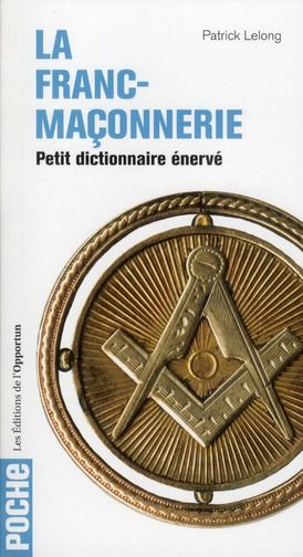 Emprunter Petit dictionnaire énervé de la franc-maçonnerie livre