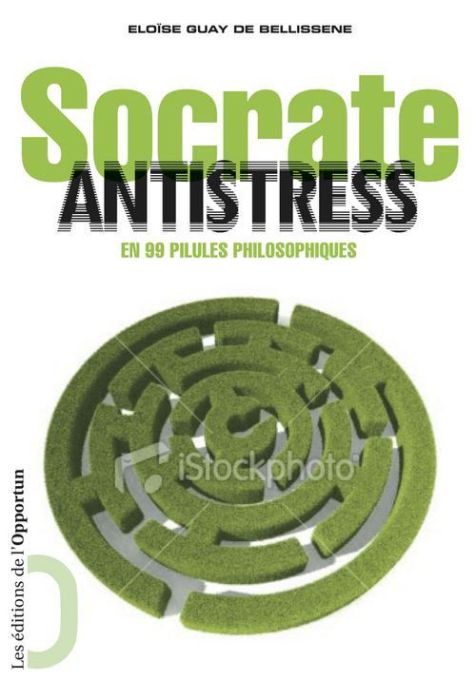 Emprunter Socrate antistress en 99 pilules philosophiques livre
