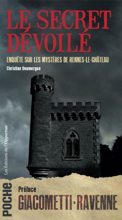 Emprunter Le secret dévoilé. Enquête sur les mystères de Rennes-le-Château livre