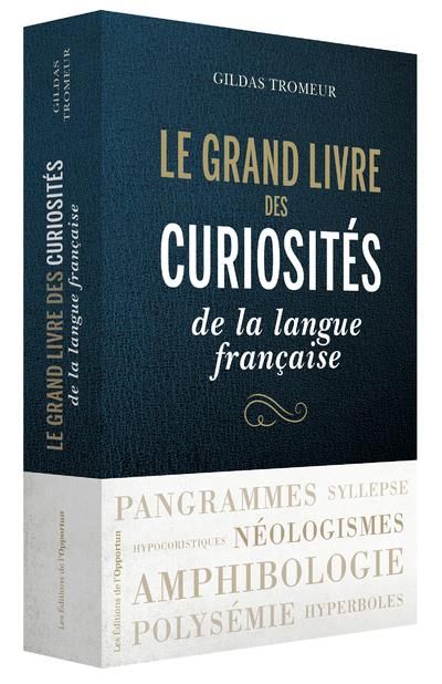 Emprunter Le grand livre des curiosités de la langue française livre