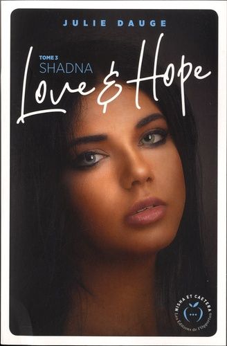 Emprunter Love and hope Tome 3 : Shadna livre