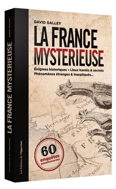 Emprunter La France mystérieuse. 60 enquêtes passionnnantes livre