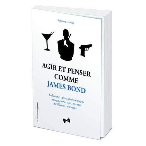 Emprunter Agir et penser comme James Bond livre