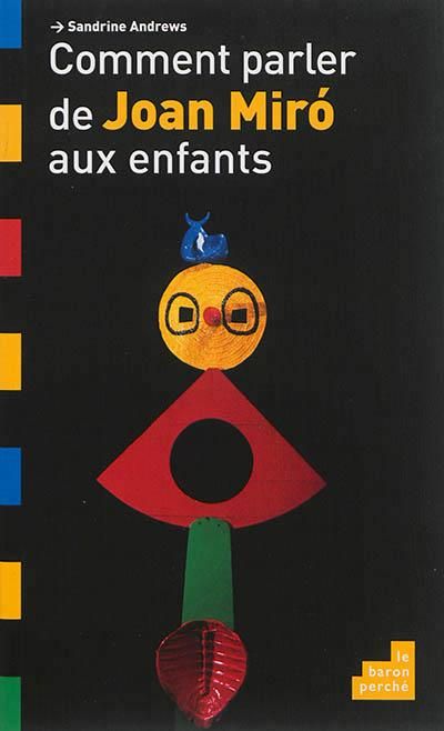 Emprunter Comment parler de Joan Miro aux enfants livre