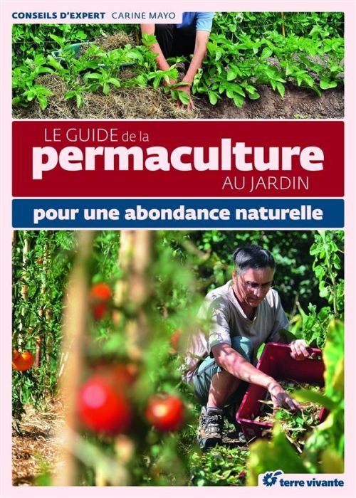 Emprunter Le guide de la permaculture au jardin. Pour une abondance naturelle livre