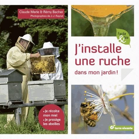 Emprunter J'installe une ruche dans mon jardin ! livre