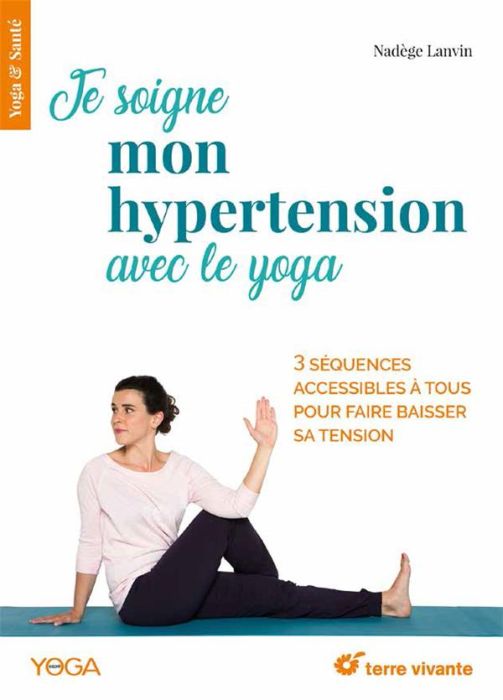 Emprunter Je soigne mon hypertension avec le yoga livre