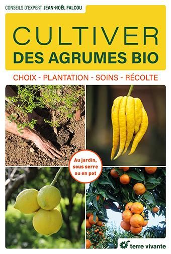 Emprunter Cultiver des agrumes bio. Choix, plantation, soins, récolte livre