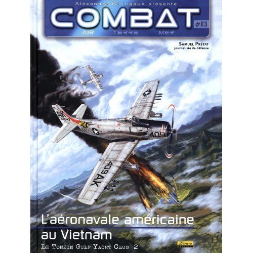Emprunter Combat : Air Tome 3 : L'aéronavale américaine au Vietnam. Le Tonkin Gulf Yacht Club 2 livre