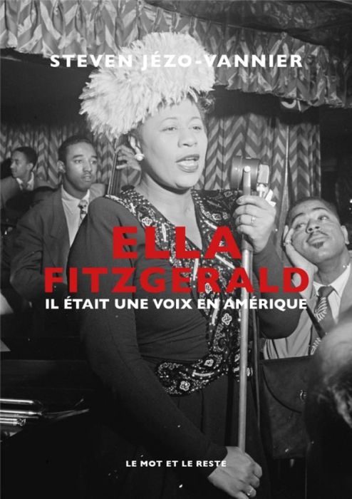 Emprunter Ella Fitzgerald. Il était une voix en Amérique livre