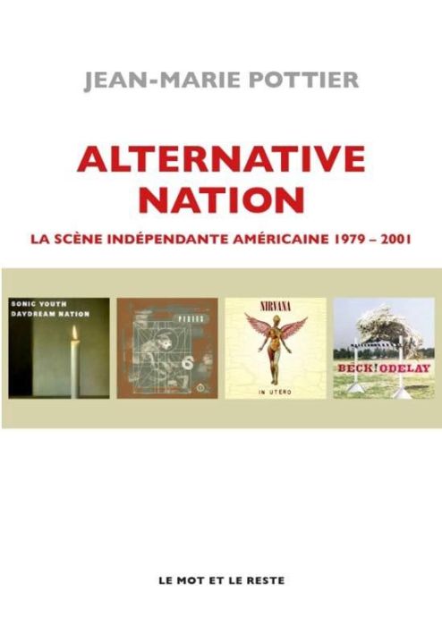 Emprunter Alternative Nation. La scène indépendante américaine 1979-2001 livre