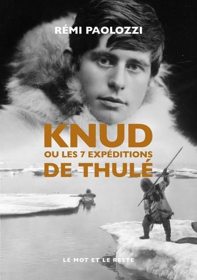 Emprunter Knud - Ou les 7 expéditions de Thulé. OU LES 7 EXPÉDITIONS DE THULÉ livre
