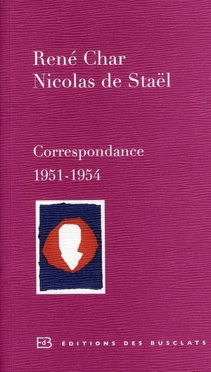 Emprunter René Char, Nicolas de Staël, Correspondance 1951-1954 livre
