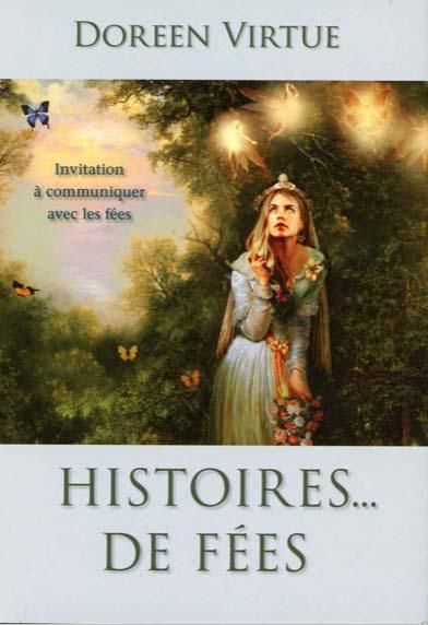 Emprunter Histoires... De fées. Invitation à communiquer avec les fées, 3e édition livre