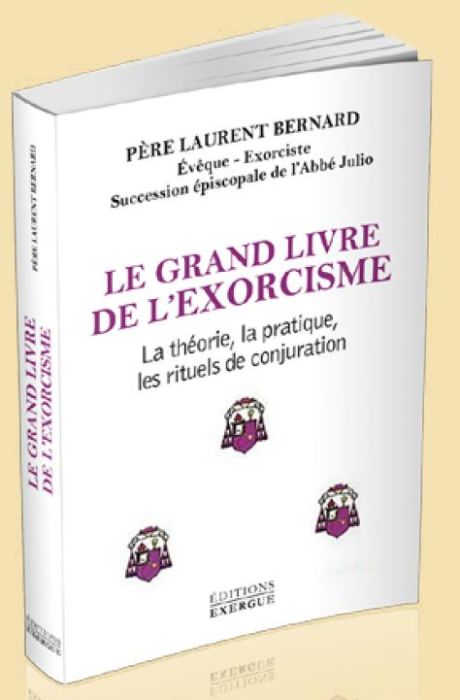 Emprunter Le grand livre de l'exorcisme. Histoire, pratique, rituels de conjuration... livre