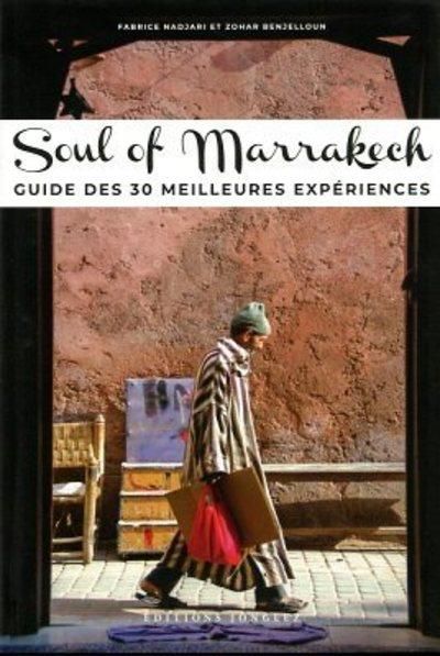 Emprunter Soul of Marrakech. Guide des 30 meilleures expériences livre
