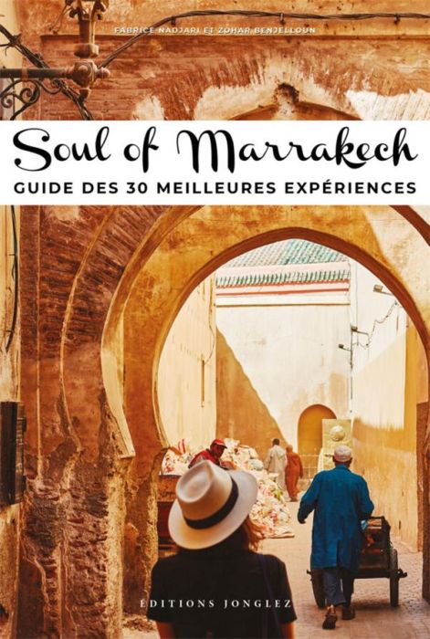 Emprunter Soul of Marrakech. Guide des 30 meilleures expériences livre