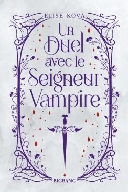 Emprunter Un Duel avec le Seigneur Vampire. Edition collector livre