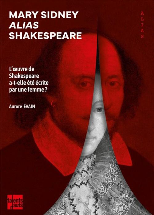 Emprunter Mary Sidney alias Shakespeare. L'oeuvre de Shakespeare a-t-elle été écrite par une femme ? livre