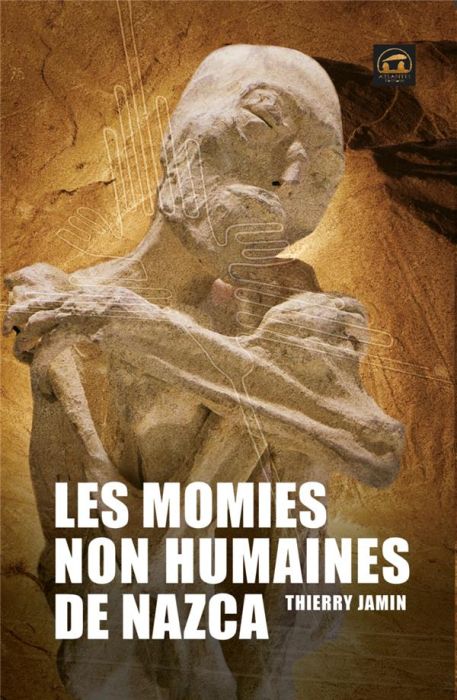 Emprunter Les momies non humaines de Nazca. Un événement historique livre