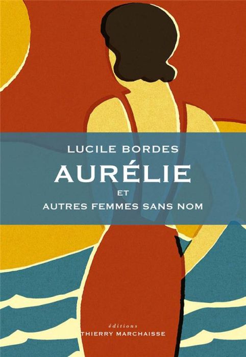 Emprunter Aurélie et autres femmes sans nom livre