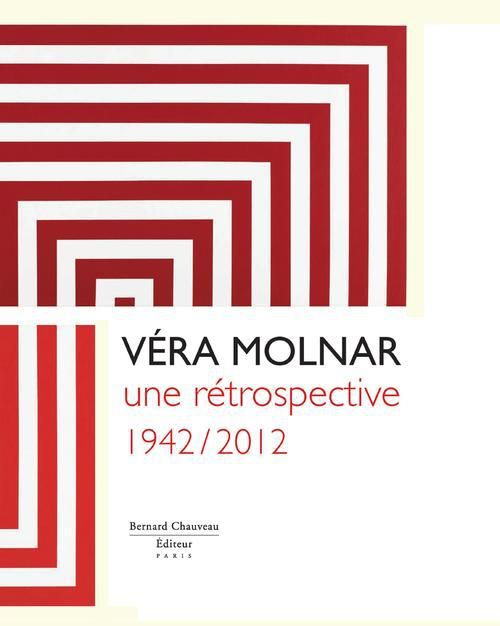 Emprunter Véra Molnar. Une rétrospective 1942/2012 livre