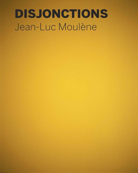 Emprunter Disjonctions. Jean-Luc Moulène, Edition bilingue français-anglais livre