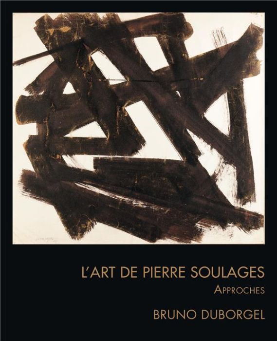 Emprunter L'art de Pierre Soulages. Approches livre