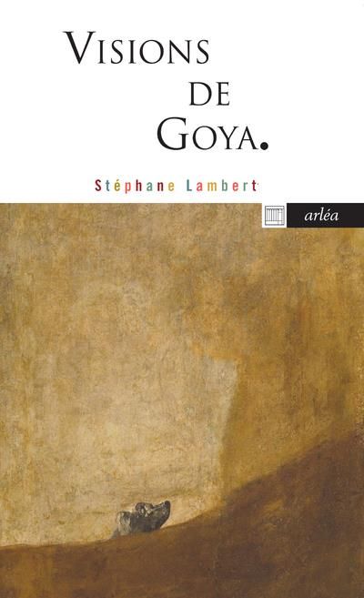 Emprunter Visions de Goya livre