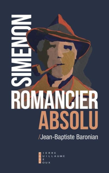 Emprunter Simenon, romancier absolu livre
