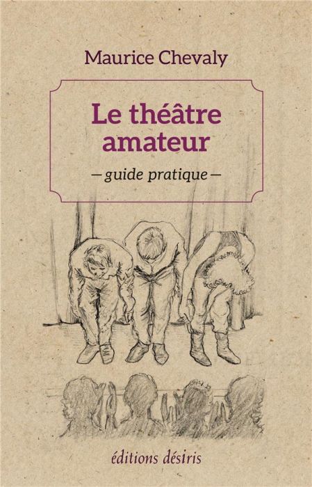 Emprunter Le théâtre amateur. Guide pratique livre