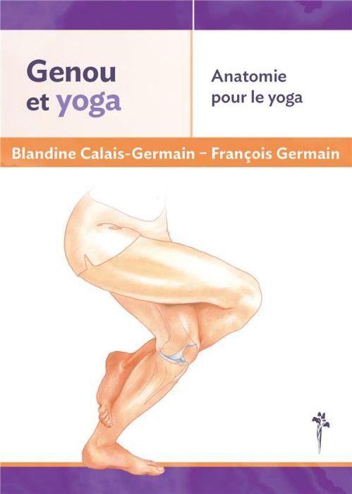 Emprunter Genoux et yoga. Anatomie pour le yoga livre