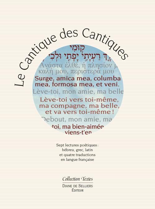 Emprunter Le Cantique des cantiques. Sept lectures poétiques : hébreu, grec, latin et quatre traductions en fr livre