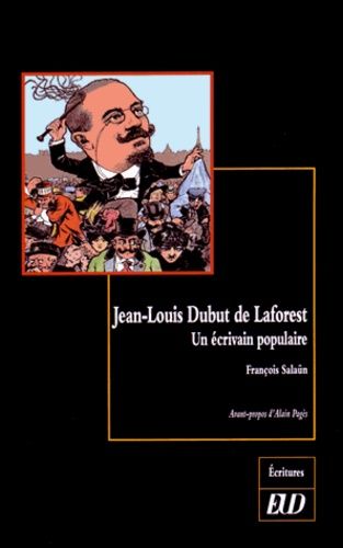 Emprunter Jean-Louis Dubut de Laforest. Un écrivain populaire livre