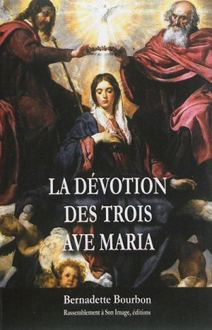 Emprunter La dévotion des trois Ave Maria livre