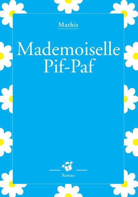 Emprunter Mademoiselle Pif-Paf livre