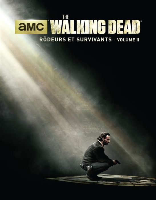Emprunter Walking Dead. Rôdeurs et survivants, volume 2 livre