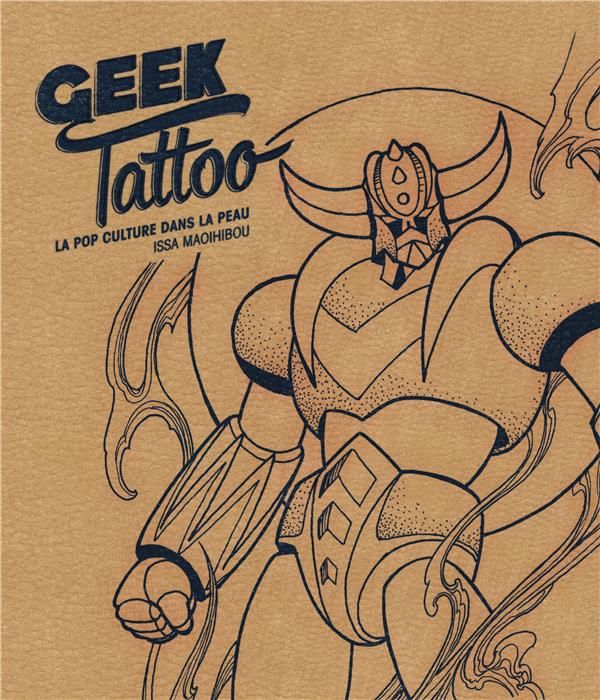 Emprunter Geek Tattoo. La pop culture dans la peau livre