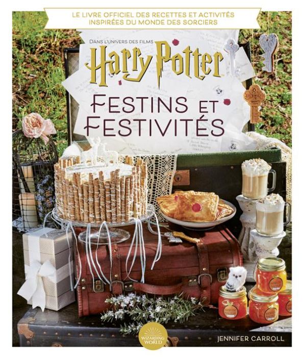 Emprunter Festins et festivités. Dans l'univers des films Harry Potter. Le livre officiel des recettes et acti livre