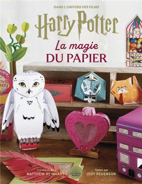 Emprunter Dans l'univers des films Harry Potter, la magie du papier. 24 créations officielles inspirées du mon livre