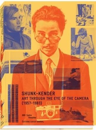 Emprunter Shunk-Kender. L'art sous l'objectif (1957-1983) livre