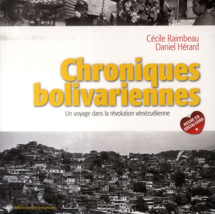 Emprunter Chroniques bolivariennes. Un voyage dans la révolution vénézuélienne livre