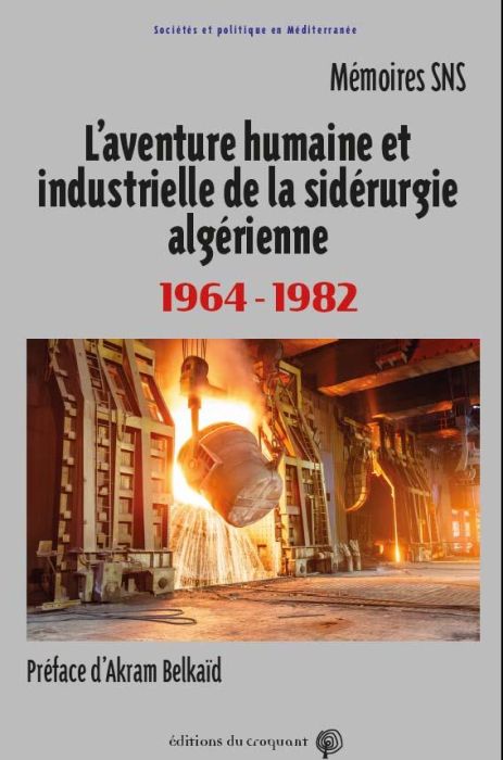 Emprunter L'aventure humaine et industrielle de la sidérurgie algérienne. 1964-1982 livre