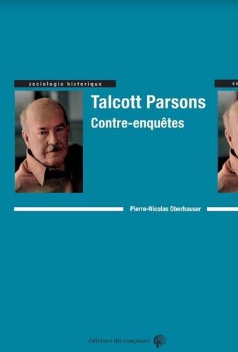 Emprunter Talcott Parsons, contre-enquêtes livre